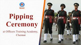 LIVE - Pipping Ceremony at Officers Training Academy, Chennai