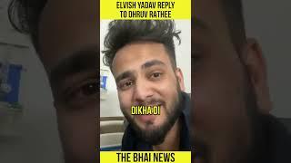 Elvish Yadav REPLY To Dhruv Rathee Video | #shorts | The Bhai News