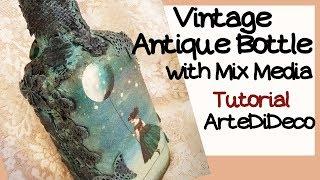 DIY Decoupage&Mix Media: Oxidation bottle!  ArteDiDeco  [CC]