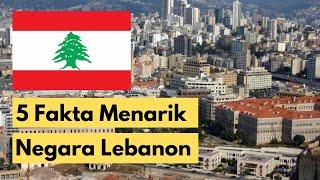 Pernah Mengalami Ledakan Besar! Inilah Fakta Menarik Negara Lebanon