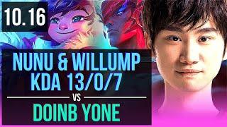 NUNU & WILLUMP vs Doinb YONE (MID) | KDA 13/0/7, Rank 10 Nunu & Willump | KR Challenger | v10.16