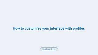 How to Customize Your Interface with Profiles