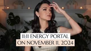 11:11 PORTAL ON 11/11/2024: One of the Most POWERFUL Portals of The Year!