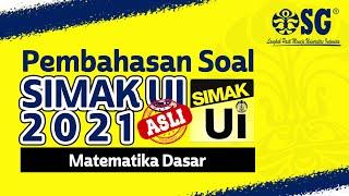 Pembahasan Soal Asli Matematika Dasar SIMAK UI 2021 - Bersama Ka Asep