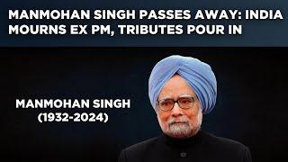 Manmohan Singh Passes Away: India Mourns Death Of Ex PM| Priyanka Gandhi At AIIMS| Tributes Pour In