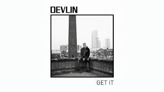 Devlin - Get It (official audio)