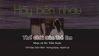 Cùng nghe và hát... "Thế Giới Của Trẻ Em" (Trần Huân)