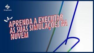 Aprenda a executar as suas Simulações na Nuvem!