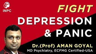 Fight Depression and Panic  Dr Aman Goyal #depression #INPC #dramangoyal