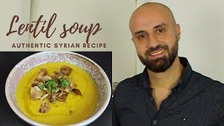 HOW TO MAKE LENTIL SOUP The BEST Authentic Syrian recipe