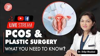 PCOS Hormonal Change | Plastic Surgery | PCOS Tips to Lose Weight | SB Aesthetics | PCOS Body Change