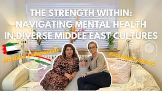 THE STRENGTH WITHIN: NAVIGATING MENTAL HEALTH IN DIVERSE MIDDLE EAST CULTURES