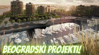 Beogradski Projekti - Marina Dorcol, Linijski park, Sava Centar, Prokop, Kaskade i Tunel Hipodrom