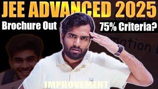 JEE Advance Broacher Out 2025 | 75% Criteria Removed? Improvement Students Best Marks Count