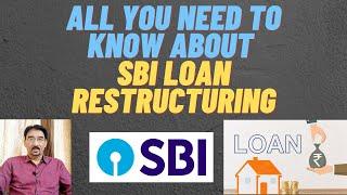 All you need to know about SBI Loan restructuring || The Banking Guru