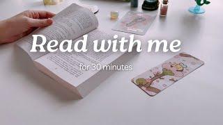 Read with me️ | 30 minutes + relaxing music