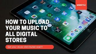 How to upload your music to Digital stores (100% Updated)