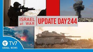 TV7 Israel News - -Sword of Iron-- Israel at War - Day 244 - UPDATE 06.06.24