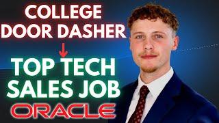 How a College Door Dasher Broke Into Tech Sales (At Oracle)