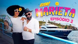 EITA MARIETA / EPISÓDIO 2