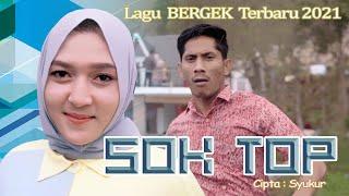 BERGEK feat MAGFIRA - SOK TOP [Official Music Video]