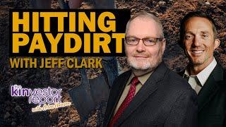 TKR017  | Hitting Paydirt with Jeff Clark, The Gold Advisor, on the Kinvestor Report