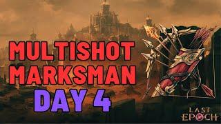 Last Epoch | Multishot Marksman - Day 4 | 650k Crits - New Gear Setup (1.1)