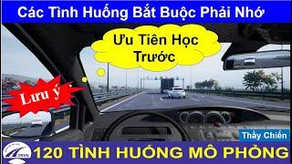 Các tình huống học viên bắt buộc phải nhớ lưu ý khi Ôn 120 tình huống mô phỏng - Thầy Chiến