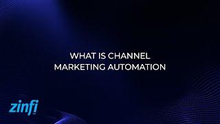 What Is Channel Marketing Automation?