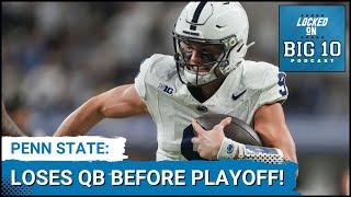 Penn State Loses Quarterback Ahead of College Football Playoffs!