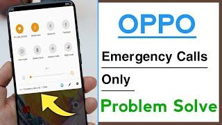 OPPO Emergency Calls Only Problem Solve