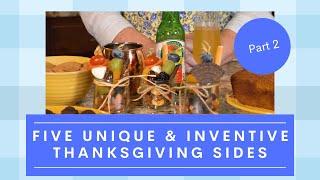 Unique and inventive side dishes for Thanksgiving! (Part 2)