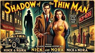  Shadow of the Thin Man (1941) | A Classic Murder Mystery with Nick and Nora ️‍️️