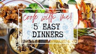 What's for dinner? Cook With Me! 5 Easy Dinner Ideas + A Bonus Dessert