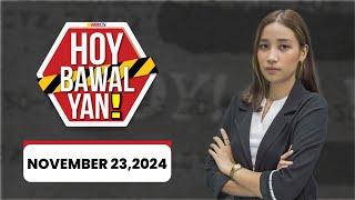 HOY BAWAL YAN with ROSE BABIERA (11/23/2024)