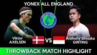 FANTASTIC! Viktor Axelsen (DEN) vs Anthony Sinisuka Ginting (INA) | ALL England Badminton Throwback