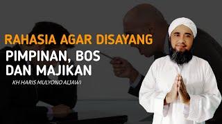 RAHASIA AGAR DISAYANG PIMPINAN, BOS DAN MAJIKAN