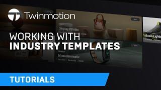 Working with industry templates | Twinmotion Tutorial