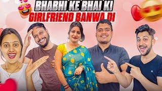 Bhabhi Ke Bhai Ki Girlfriend Banwa Di | Vinay Thakur Vlogs