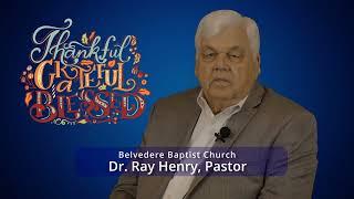 Be Thankful - Pastor Ray Henry