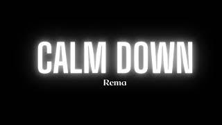 Rema - Calm Down (Song)