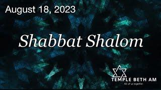 Friday Night Shabbat Service - 8/18/23