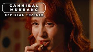 Cannibal Mukbang Exclusive Trailer