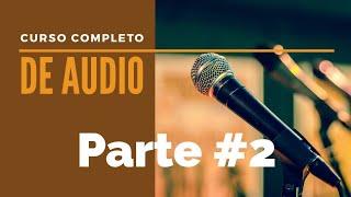 CURSO DE AUDIO y sonido PROFESIONAL | [Consola Análoga y Digital] - PARTE 2