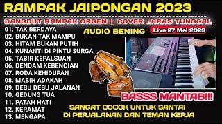 RAMPAK JAIPONG DANGDUT ORGEN TUNGGAL TERBARU ASIK BUAT SANTAI ( cover Laras Tunggal )