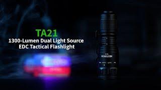 NEW PRODUCT LAUNCH - NEXTORCH TA21 1300-Lumen Dual Light Source EDC Tactical Flashlight