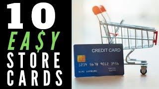 Easiest Store Credit Cards to Get - 10 Store Card Reviews