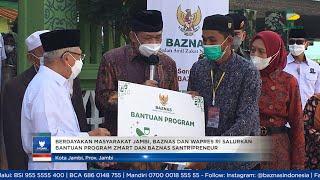 BERDAYAKAN MASYARAKAT JAMBI, BAZNAS DAN WAPRES RI SALURKAN BANTUAN PROGRAM ZMART DAN SANTRIPRENEUR