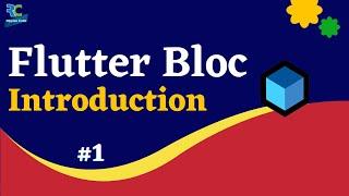 #1 || Bloc Introduction || Flutter Bloc Tutorial