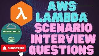 Top 10 AWS Lambda Scenario-Based Interview Questions & Answers | Ace Your Next AWS Interview! AWS